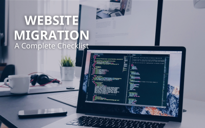 Website Migration Made Simple: The Only Checklist You’ll Ever Need