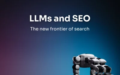 Beyond Keywords: How LLMs are changing SEO